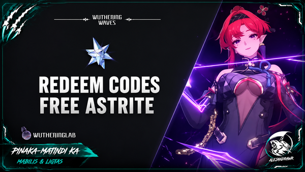 Wuthering Waves Codes 2026: Libreng Astrites at Rewards! Paano Mag-Redeem?